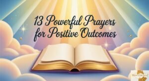 13 Powerful Prayers for Positive Outcomes