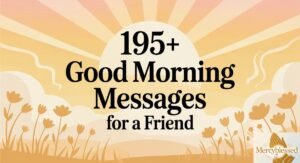 195+ Good Morning Messages for a Friend