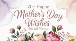 70+ Happy Mother's Day Wishes for All Moms