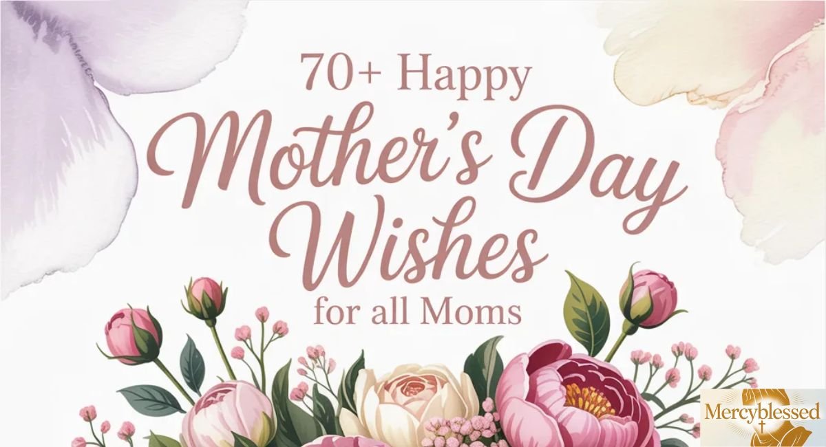 70+ Happy Mother's Day Wishes for All Moms