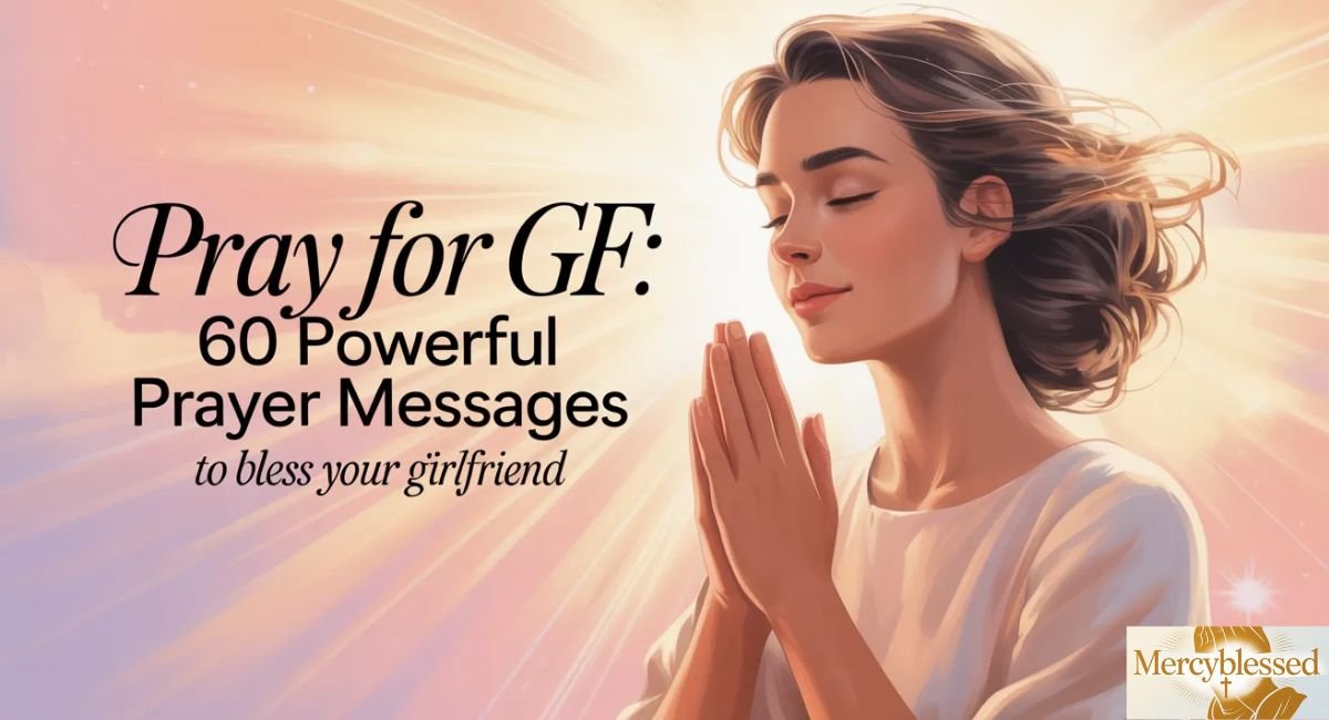 Pray for GF: 60 Powerful Prayer Messages to Bless Your Girlfriend