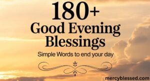 180+ Good Evening Blessings: Simple Words to End Your Day