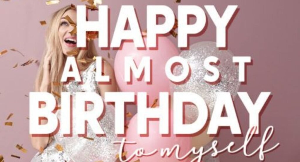 300+ Birthday Wishes to Myself: Messages for Self-Love