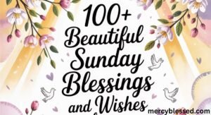 100+ Beautiful Sunday Blessings and Wishes for Joy and Peace
