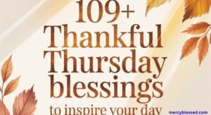 109+ Thankful Thursday Blessings to Inspire Your Day