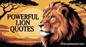 140+ Powerful Lion Quotes To Ignite Your Inner Courage