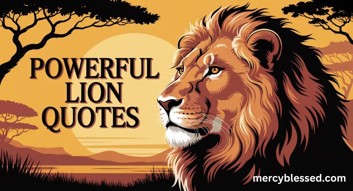 140+ Powerful Lion Quotes To Ignite Your Inner Courage