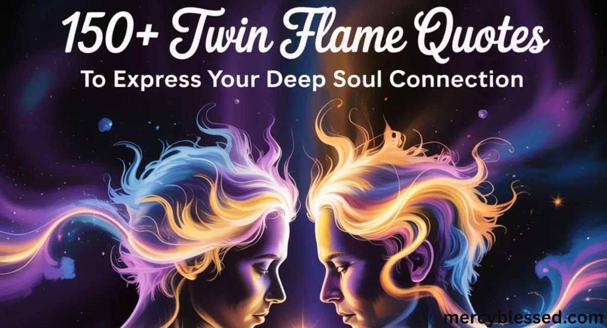 150+ Twin Flame Quotes to Express Your Deep Soul Connection