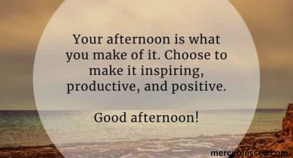 Heartfelt Ways to Say Good Afternoon Messages and Blessings