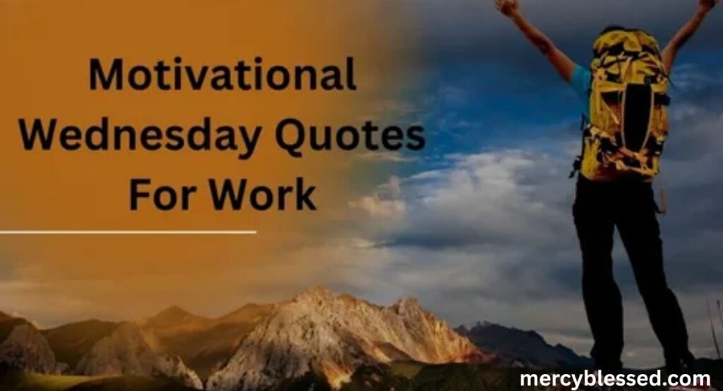 Wednesday motivation quotes: Visual inspiration for midweek