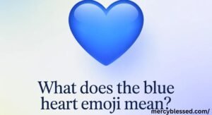 What Does the Blue Heart Emoji Mean?