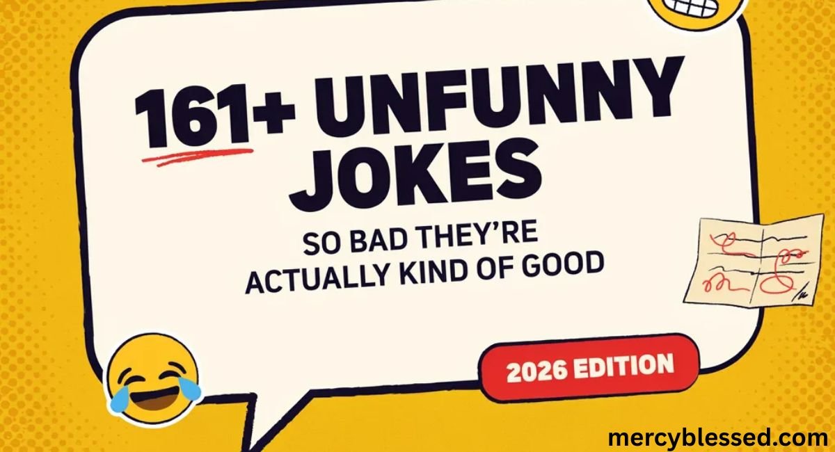161+ Unfunny Jokes That Are So Bad They’re Actually Kind of Good 2026 😬 😂