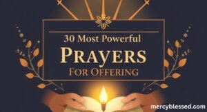 30 Most Powerful Prayers For Offering