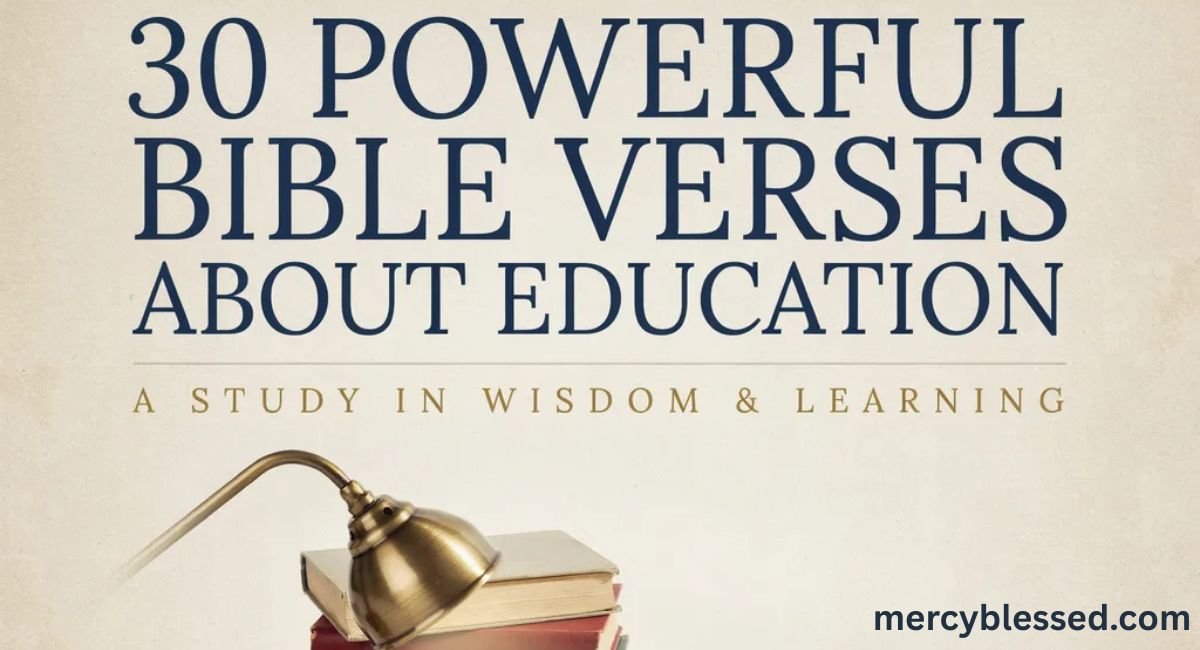 30 Powerful Bible Verses About Education