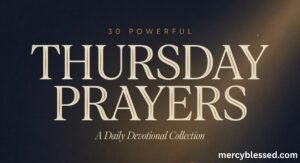 30 Powerful Thursday Prayers