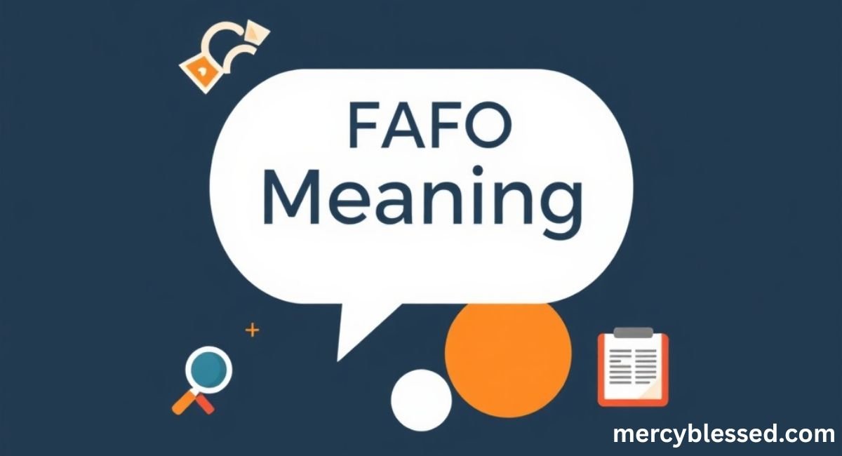FAFO Meaning: What It Really Means, Where It Came From, and How People Use It Online In 2026