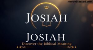 Josiah Meaning in the Bible: God’s Healing, Obedience, and a Heart That Seeks Him