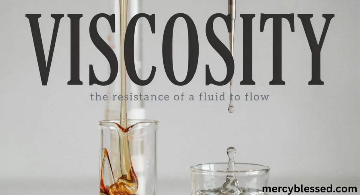 Viscosity Meaning: Understanding This Common Term in Science and Everyday Life