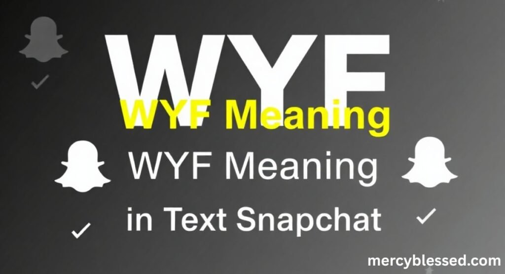WYF Meaning: How to Use It, Alternate Meanings, and Is It Safe for Kids?