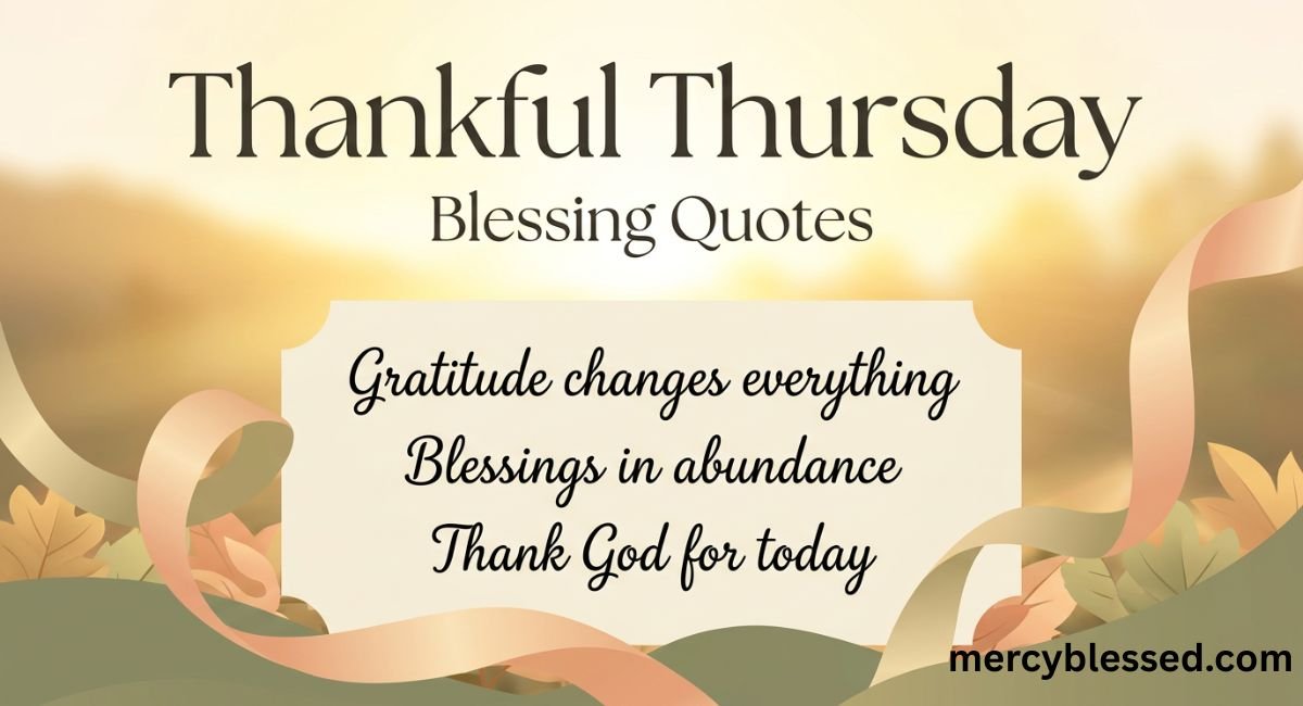 250+ Thankful Thursday Blessing Quotes, Prayers and Wishes