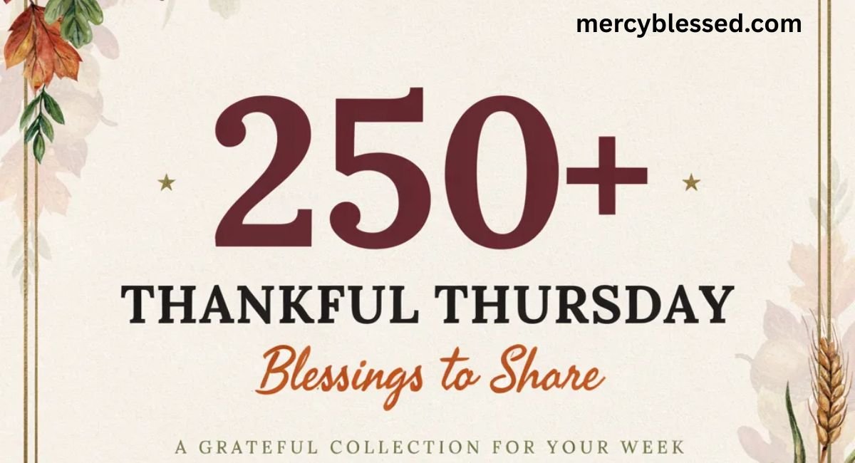 250+ Thankful Thursday Blessing: Quotes, Prayers and Wishes