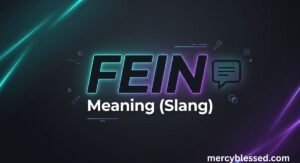 Fein Meaning Slang: The 2025 Ultimate Guide In 2k25