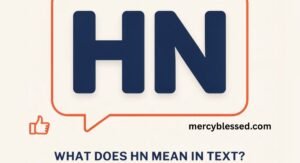 HN Meaning in Text: 2026 Ultimate Guide to What It Really Means in Chat