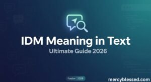 IDM Meaning in Text Ultimate Guide 2026