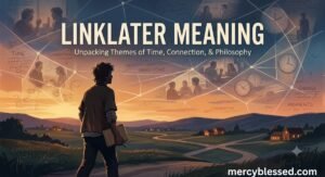 Linklater Meaning: What It Means and How to Use It (2026 Guide)