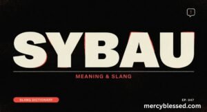  SYBAU Meaning Slang: What It Really Means and How to Use It (With Examples)