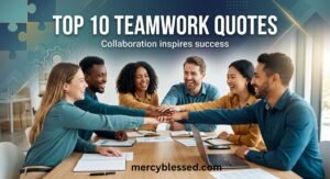 Top 10 Teamwork Quotes That Inspire Collaboration and Results