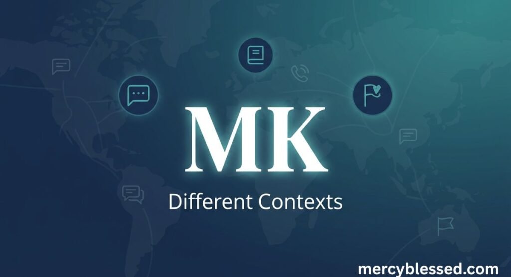 What Does MK Mean in Texts?