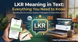 LKR Meaning in Text: Everything You Need to Know