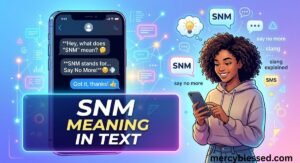 SNM Meaning in Text: The 2026 Ultimate Guide