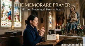 The Memorare Prayer | History, Meaning & How to Pray It
