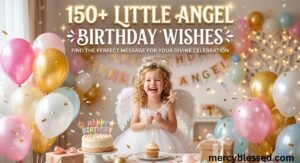 150+ Little Angel Birthday Wishes